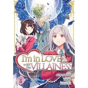 I'm in Love with the Villainess (Manga) Vol. 8 -- Inori